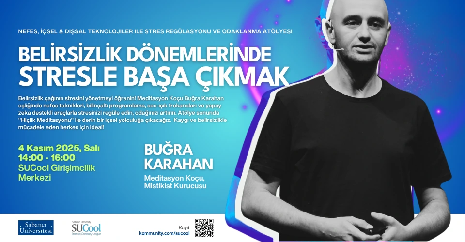 Sabancı Üniversitesi SUCool Atölyesi — Belirsizlik Dönemlerinde Stres Yönetimi